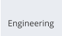 Engineering