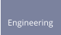 Engineering